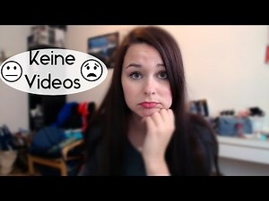 Warum keine Videos mehr kommen.