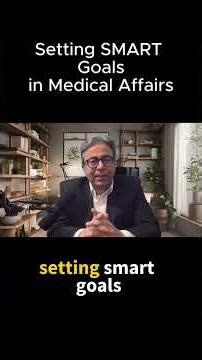 Setting SMART Goals in Medical Affairs | A Full Guide with Practical Examples