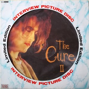 The Cure - Interview Picture Disc II