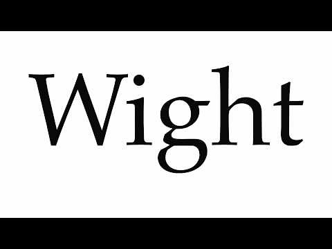 How to Pronounce Wight
