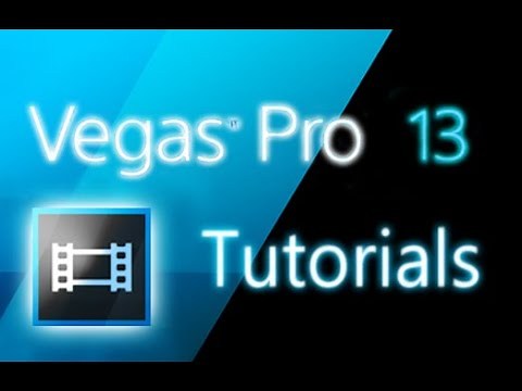Sony Vegas Pro 13 - Tutorial for Beginners [COMPLETE]