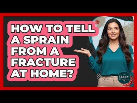 How To Tell A Sprain From A Fracture At Home?