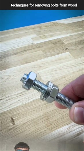 techniques for removing bolts from wood