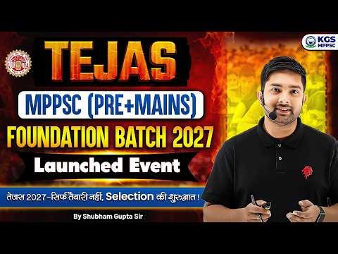 Tejas Batch Launched | MPPSC Pre + Mains Foundation Batch 2027 | KGS MPPSC
