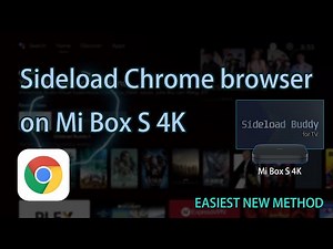 Sideload install CHROME browser on Mi Box S 4K and Android TV 9,10
