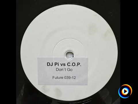 Don't Go (PHT Remix) by DJ Pi vs. C.O.P. Project
