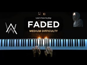 ALAN WALKER FADED PIANO TUTORIAL - MEDIUM DIFFICULTY