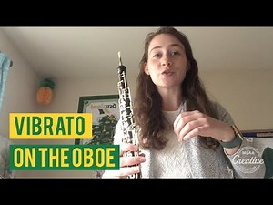 "Vibrato on the Oboe" by Ms. Madelyn Austin