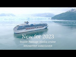 NEW Alaska Cruises for 2023 | Princess Cruises