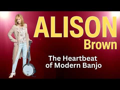 Alison Brown’s Untold Story: Harvard Educated Banker to Banjo Legend & Recording Company Owner