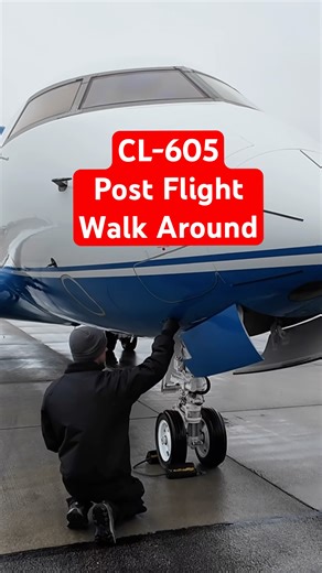 Challenger 605 Post Flight Visual Check