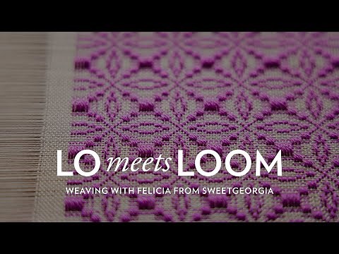 Learn to Weave with a Master Weaver // Becoming an Intentional Weaver // Lo Meets Loom