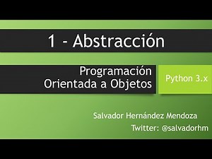Programación Orientada a Objetos con Python - 1: Concepto de Abstracción