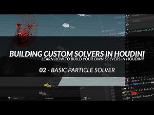 Building Custom Solvers in Houdini - 02 - Basic Particle Solver