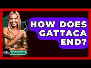 How Does Gattaca End? - The Drama Reel