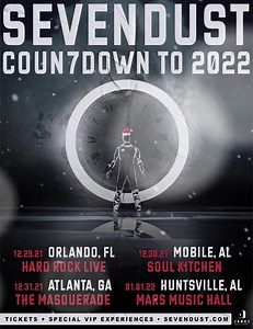 ⚡COUN7DOWN TO 2022⚡ Spend New Years with us! 12.29.21 - Orlando, FL - Hard Rock Live 12.30.21 - Mobile, AL - Soul Kitchen 12.31.21 - Atlanta, GA - The Masquerade 01.01.22 - Huntsville, AL - Mars Music Hall Tickets and VIP Experiences: www.sevendust.com | Sevendust
