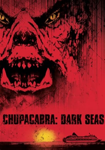 Chupacabra: Dark Seas (2005)