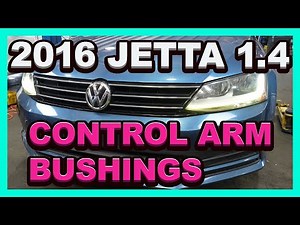 2016 Jetta 1.4 Control Arm Bushings