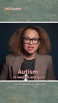 Autism in women & girls | (MIS)Treated
