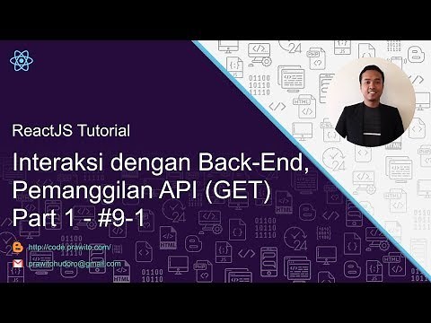 Interaksi dengan Back-End, Pemanggilan API (GET) Part 1 - #9-1 ReactJS Tutorial [Indonesia]