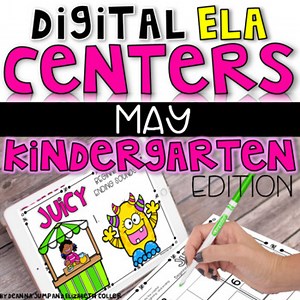 DIGITAL KINDERGARTEN ELA CENTERS MAY