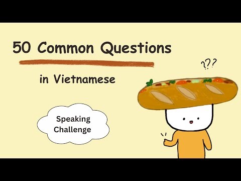 Speaking Challenge| Answer 50 Common Questions About Yourself in Vietnamese #vietnameselanguage