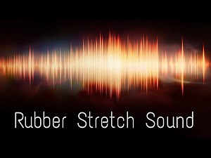 Rubber Stretch Sound Effect HD 4k...
