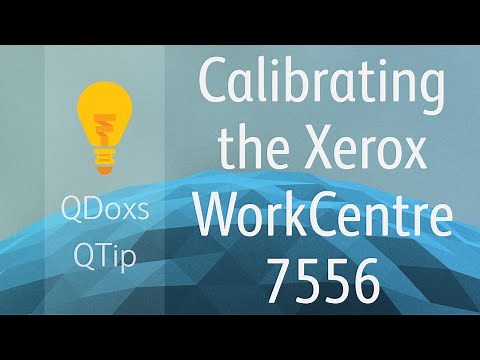 Calibrating the Xerox WorkCentre 7556 / 7545 / 7535 / 7530 / 7525, QDoxs QTip!