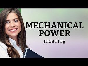 Understanding Mechanical Power: A Simple Guide