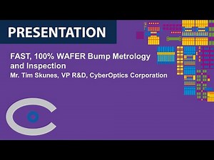 Fast, 100% Wafer Bump Metrology and Inspection | CyberOptics