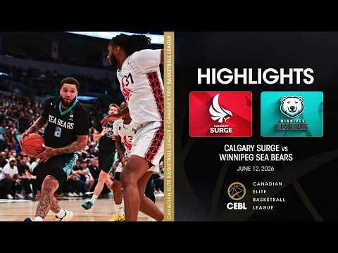 CEBL Game Highlights | Winnipeg Sea Bears vs. Calgary Surge | June 12, 2026