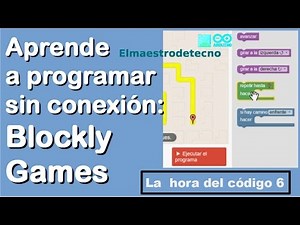 Aprende a programar sin conexión a Internet: Blockly Games (La hora del código-6)