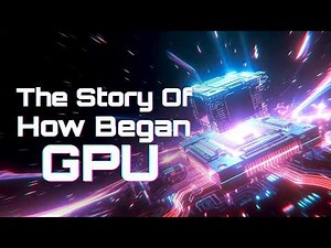 The Story Of How GPU Began ‪@techknowpc‬