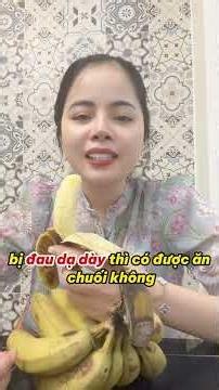 Đau dạ dày có ăn được chuối không? | Dr Thùy Dung