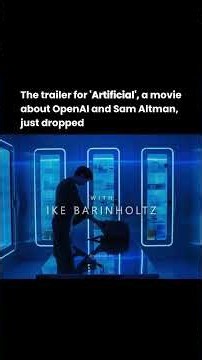 The trailer for 'Artificial', a movie about OpenAI and Sam Altman, just dropped