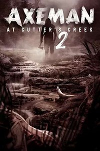 Axeman at Cutter's Creek 2 (2023) - Movie