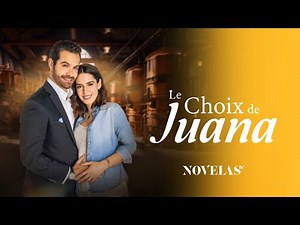 LE CHOIX DE JUANA votre nouvelle série inédite débarque bientôt sur Novelas TV