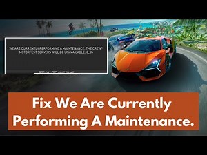 Fix Crew Motorfest Maintenance Issue | Servers Unavailable Error | Ubisoft Server Maintenance Fix