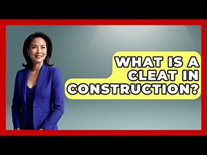 What Is A Cleat In Construction? - Civil Engineering Explained