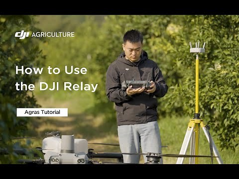 How to Use the DJI Relay | Agras Tutorial T50&25
