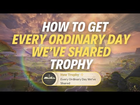 HOW TO GET “EVERY ORDINARY DAY WE’VE SHARED” TROPHY - Wuthering Waves