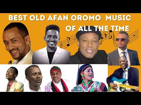 The Greatest Hits of Afan Oromo music of All Time v1