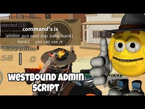 Roblox Westbound Admin Script Hack |Aimbot & Inf Ammo & More | Mobile & PC