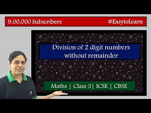 Division of 2 digit numbers Without Remainder | Class 3 | CBSE | NCERT | ICSE