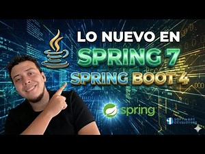 Los cambios más importantes en Spring Boot 4 y Spring Framework 7