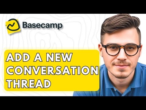 How To Add A New Conversation Thread In Basecamp [2026 Guide]