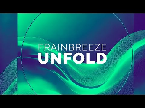 Frainbreeze - Unfold (Dub Mix)