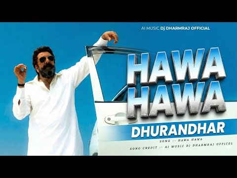 Hawa Hawa (Bass Boosted) | DJ DharmRaj Remix Song | DHURANDHAR | SanjayDutt 2026​