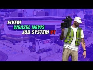 Fivem Weazel News Job System V1 | FiveM Scripts Store | FiveM Mods