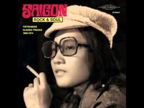 Saigon Rock & Soul Vietnamese Classic Tracks 1968 1974 - Remaster.
